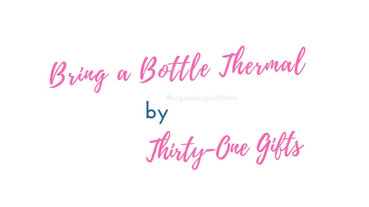 bring a bottle thermal by thirty-one